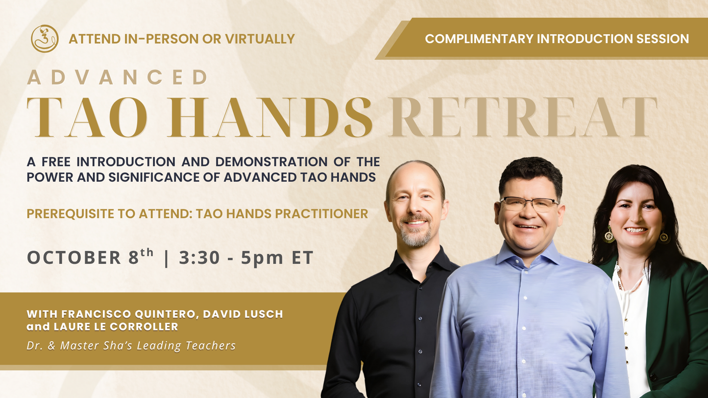 Introduction to Advanced Tao Hands, October 8th, 2025