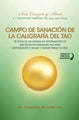 Campo de Sanación de la Caligrafía del Tao (Tao Calligraphy Healing Field, Spanish Version)