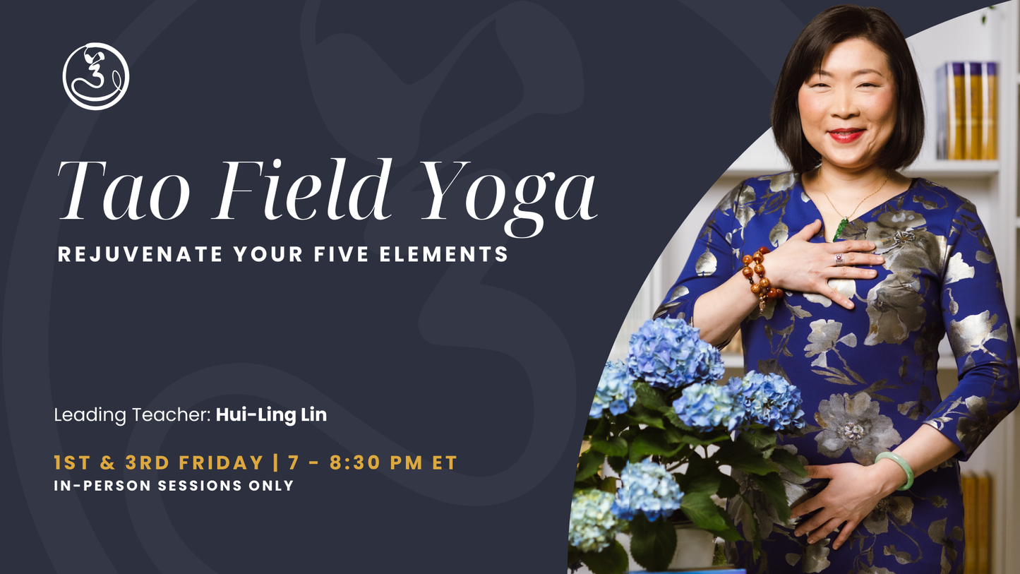 Tao Field Yoga: Rejuvenate Your Five Elements - IN PERSON