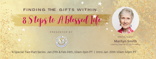Finding the Gifts Within: 8 Steps to a Blessed Life, January 27 & February 24, 2024