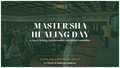 Master Sha Healing Day - May 4th, 2025