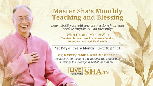Master Sha’s Monthly Teaching and Blessing