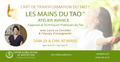 Atelier Praticiens du Tao Avancés, les 29 et 30 mars 2025