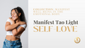 Manifest Tao Light Self-Love