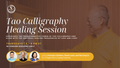 Tao Calligraphy Healing Session - THURSDAY - IN-PERSON