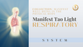 Manifest Tao Light Respiratory System