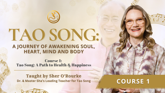 Tao Song: A Path to Health and Happiness – Course 1 - with Sher O’Rourke