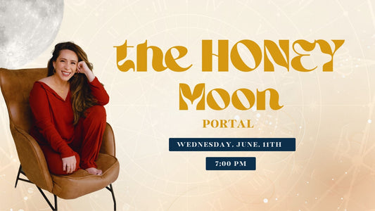 The Honey Moon Portal: Tao Ceremony for Love & Light, June 11th, 2025