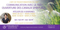 Atelier Ouverture des Canaux Spirituels avec Laure Le Corroller en 4 parties 2025