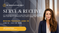 Serve and Receive – June 16th - July 28th, 2026