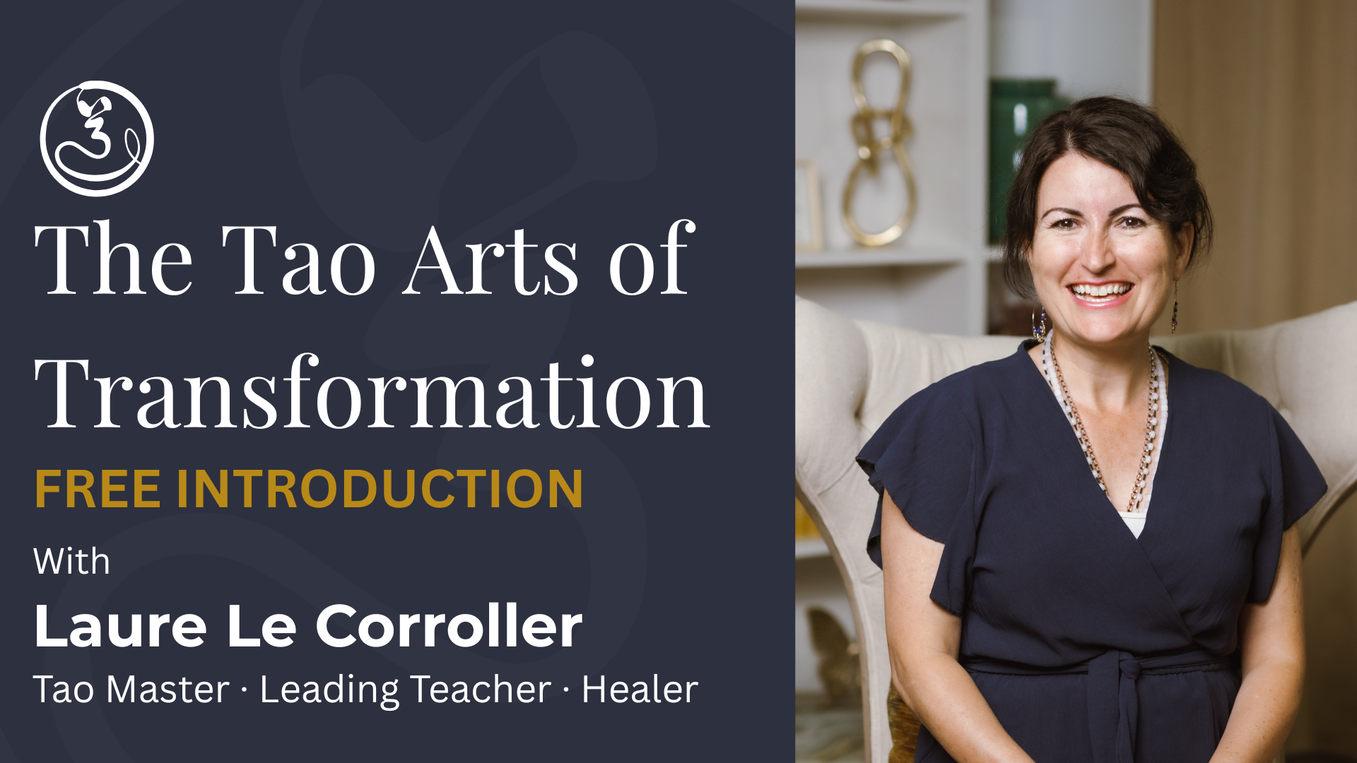 The Tao Arts of Transformation™: The Path of Well Being - Laure Le Corroller