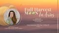 Full Harvest Moon Ceremony in Aries – Next Level Tao Full Moon Event, September 29, 2023