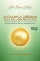 Le Champ De Guerison De La Calligraphie Du Tao (Tao Calligraphy Healing Field, French Version)